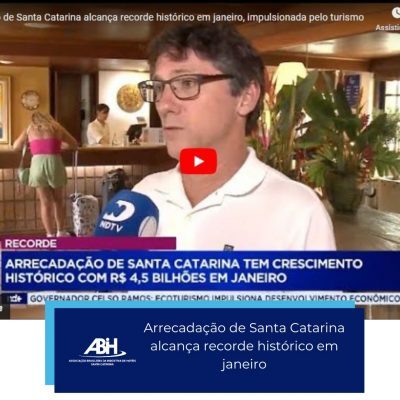 Arrecadação de Santa Catarina alcança recorde histórico em janeiro